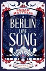 A Berlin Love Song - Sarah Matthias - 9781909991408
