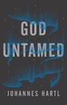 God Untamed - Johannes Hartl - 9781910012697