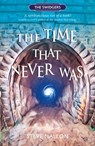 The Time That Never Was - Steve Nallon - 9781910022610