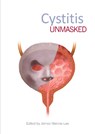 Cystitis Unmasked - James Malone-Lee - 9781910079638