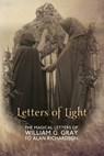Letters of Light - GRAY,  William G. - 9781910098011