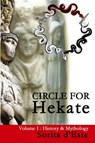 Circle for Hekate - Volume I - Sorita D'Este - 9781910191071
