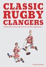 Classic Rugby Clangers - David Mortimer - 9781910232743