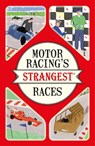 Motor Racing's Strangest Races - Geoff Tibballs - 9781910232965