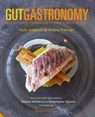 Gut Gastronomy - Vicki Edgson ; Adam Palmer ; Lisa Linder - 9781910254257