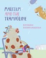 Malcolm and the Trampoline - Katy Segrove - 9781910265819