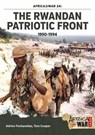 The Rwandan Patriotic Front 1990-1994 - Tom Cooper ; Adrien Fontanellaz - 9781910294567