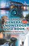 The Greatest General Knowledge Quiz Book - Chris Cowlin - 9781910295120