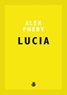 Lucia - Alex Pheby - 9781910296882