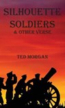 Silhouette Soldiers - MORGAN,  Ted - 9781910299197