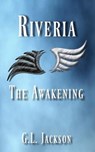 Riveria The Awakening - JACKSON,  G.L. - 9781910299241