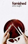 Famished - Anna Vaught - 9781910312490