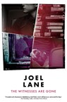 The Witnesses are Gone - Joel Lane - 9781910312971