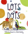Lots of Dots - Pippa Goodhart - 9781910328910