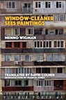 Window Cleaner Sees Paintings - Menno Wigman - 9781910345634
