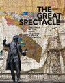 The Great Spectacle - Mark Hallett ; Dr. Sarah Victoria Turner - 9781910350706