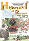 Howard of Pawsland on his Magical Train Journey to Tastlybud. - Mark Taylor - 9781910356685