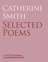 Catherine Smith: Selected Poems - Catherine Smith - 9781910367131