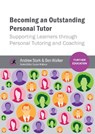 Becoming an Outstanding Personal Tutor - Andrew Stork ; Ben W Walker - 9781910391051