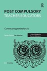 Post Compulsory Teacher Educators: Connecting Professionals - Jim Crawley - 9781910391860