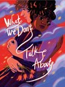 What We Don't Talk About - Charlot Kristensen - 9781910395554