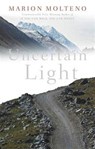 Uncertain Light - Marion Molteno - 9781910408049