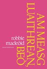 Am Measg Luaithrean, Beo - Robbie Macleoid - 9781910416402
