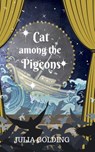 Cat Among the Pigeons: Cat Goes to School - Julia Golding - 9781910426272