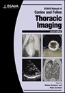 BSAVA Manual of Canine and Feline Thoracic Imaging - Tobias (Veterinary Radiologist Schwarz ; Peter V. (Cornell University's College of Veterinary Medicine in Ithaca Scrivani - 9781910443934