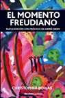 El Momento Freudiano - Christopher Bollas - 9781910444009