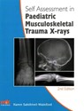 Self-Assessment in Paediatric Musculoskeletal Trauma X-Rays - Karen Sakthivel-Wainford - 9781910451076