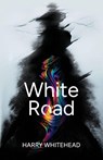 White Road - Harry Whitehead - 9781910461808