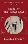 House of the Judas Goat - Douglas Kruger - 9781910461846