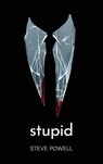 Stupid - Steve Powell - 9781910461860