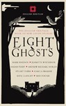 Eight Ghosts - Mark Haddon ; Jeanette Winterson ; Andrew Michael Hurley ; Sarah Perry - 9781910463734