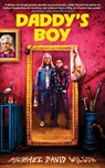 Daddy's Boy - Michael David Wilson - 9781910471074