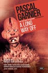Garnier, P: Long Way Off - GARNIER,  Pascal - 9781910477687