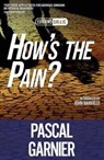 How's the Pain? - Pascal Garnier - 9781910477922