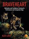 Braveheart - Alex Lato - 9781910488621