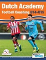 Dutch Academy Football Coaching (U14-15) - Functional Training & Tactical Practices from Top Dutch Coaches - Andries Ulderink ; Henk Mariman ; Han Berger - 9781910491140
