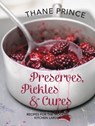 Preserves, Pickles and Cures - Thane Prince - 9781910496664