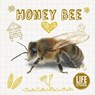 Life Cycle of a Honey Bee - Grace Jones - 9781910512470