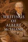 Writings of Albert McShane - Albert McShane - 9781910513415