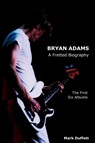 Bryan Adams - Mark Duffett - 9781910515969