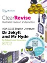 ClearRevise AQA GCSE English Literature 8702; Stevenson, Dr Jekyll and Mr Hyde - PG Online - 9781910523926