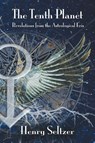 The Tenth Planet: Revelations from the Astrological Eris - Henry Seltzer - 9781910531013