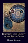 Direction and Destiny in the Birth Chart - Howard Sasportas - 9781910531945