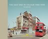 The East End in Colour 1980-1990 - Tim Brown - 9781910566534