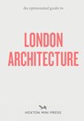 An Opinionated Guide to London Architecture - Hoxton Mini Press - 9781910566558