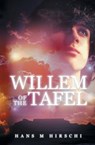 Willem of the Tafel - HIRSCHI,  Hans M. - 9781910635438